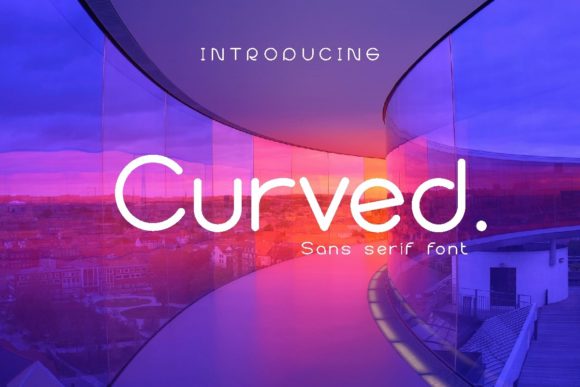 Curved Font Review: A Minimal Sans Serif for Modern Web Design